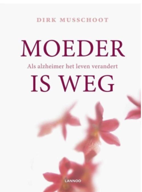 Moeder is weg, Dirk Musschoot, Boeken, Psychologie, Zo goed als nieuw, Verzenden
