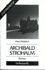 Archiebald Strohalm  -  Harry Mulisch, Boeken, Harry Mulisch, Ophalen of Verzenden, Zo goed als nieuw, Nederland
