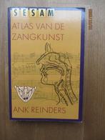 Atlas van de zangkunst, Ophalen of Verzenden, Zo goed als nieuw, Ank Reinders