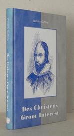 William Guthry: Des Christens groot interest., Boeken, Christendom | Protestants, Ophalen of Verzenden, Zo goed als nieuw, William Guthry