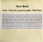 LP STEVE REICH OCTET MUSIC FOR A LARGE ENSEMBLE VIOLIN PHASE, Kamermuziek, Verzenden, Zo goed als nieuw, 12 inch