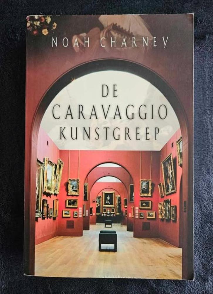 Noah Charney - De Caravaggio kunstgreep, Boeken, Thrillers, Gelezen, Ophalen of Verzenden