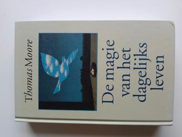 T. Moore - De magie van het dagelijks leven beschikbaar voor biedingen