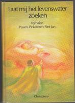 Laat mij het levenswater zoeken/Pasen e.a. Christofoor, Boeken, Gelezen, Overige typen, Ophalen of Verzenden, Overige onderwerpen