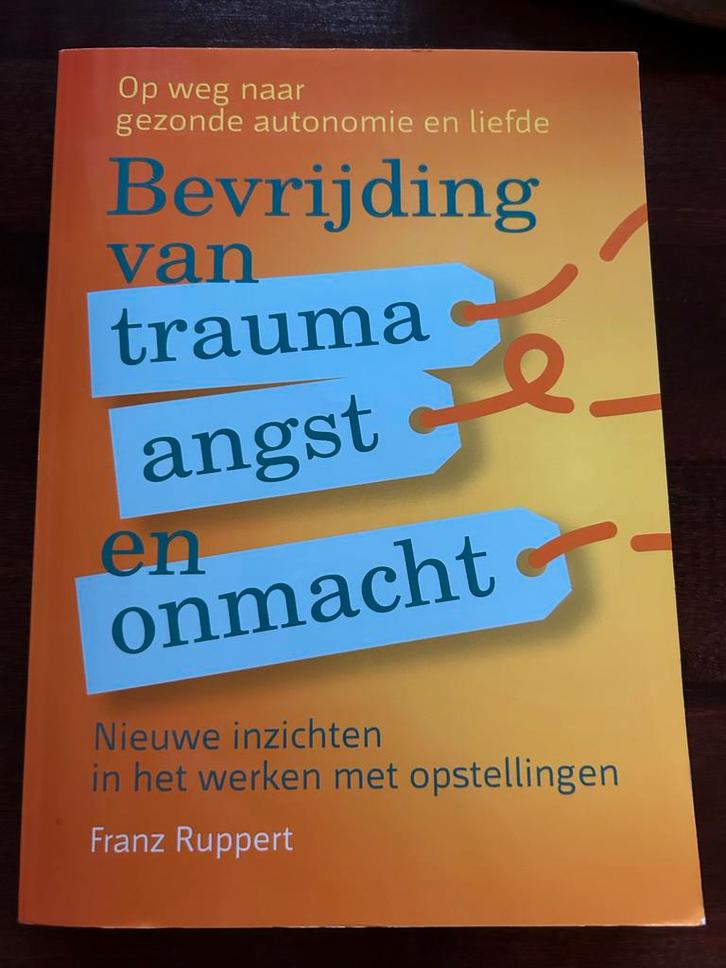 Bevrijding van trauma, angst en onmacht - Franz Ruppert, Boeken, Psychologie, Gelezen, Overige onderwerpen, Ophalen of Verzenden