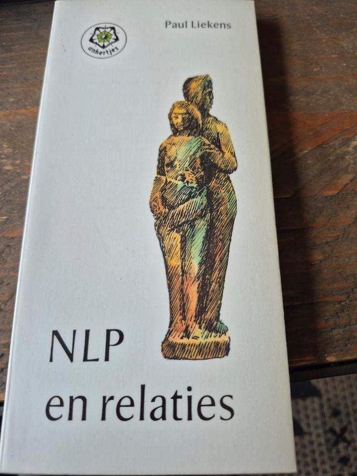 NLP en Relaties - Paul Liekens, Boeken, Psychologie, Ophalen of Verzenden