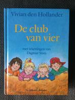 Vivian den Hollander - De club van vier. (Hardcover), Ophalen of Verzenden, Vivian den Hollander en Dagmar Stam, Zo goed als nieuw