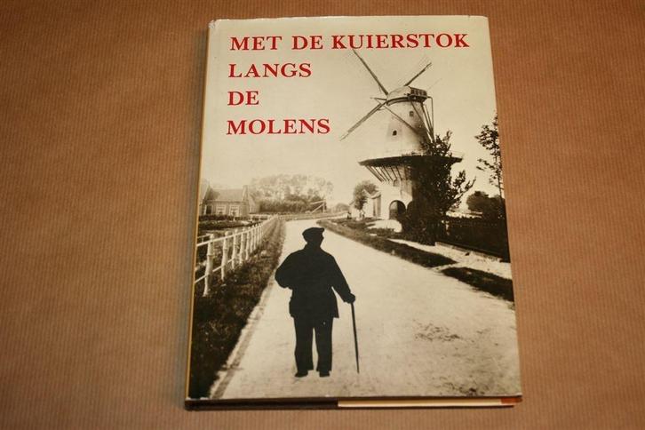 Met de kuierstok langs de molens. Bundel windmolens., Boeken, Geschiedenis | Vaderland, Gelezen, Ophalen of Verzenden