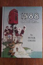 Peter Cross - 1588 and all this .. Invasion Spanish Armada, Gelezen, Fictie, Ophalen of Verzenden