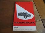 Vraagbaak Lada 1200, 1300, 1500, 1600, 2104, 2105, 2107, Ophalen of Verzenden