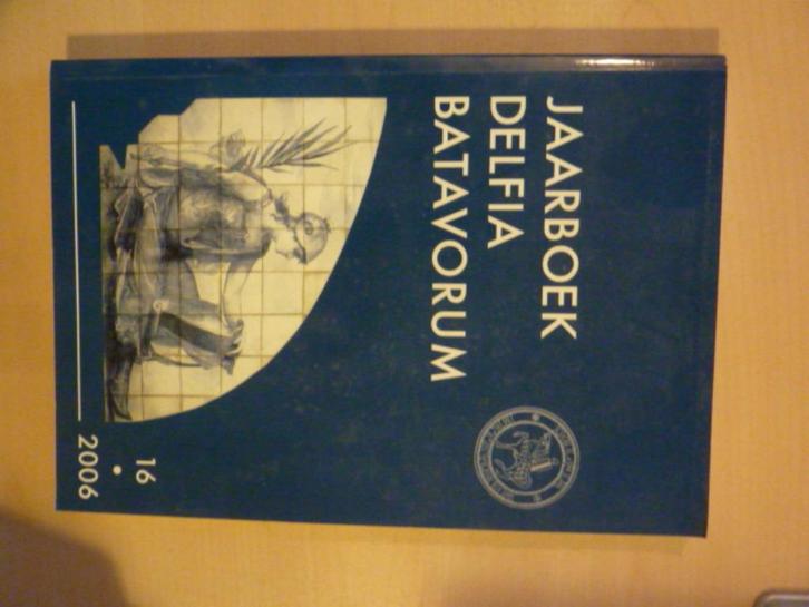 Delfia Batavorum - Jaarboek Delft 2006, Boeken, Geschiedenis | Stad en Regio, Zo goed als nieuw, Verzenden
