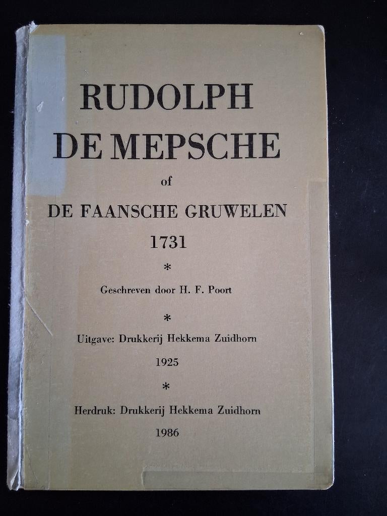 Rudolf de Mepsche, de FAANSCHE gruwelen Groningana, Boeken, Gelezen, Poort, Ophalen of Verzenden, 17e en 18e eeuw