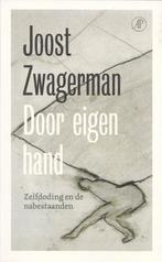 Joost Zwagerman – Door eigen hand - 2025, Boeken, Verzenden, Zo goed als nieuw, Nederland, Joost Zwagerman