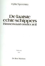 Hylke Speerstra - De laatste echte schippers - Binnenvaart, Ophalen of Verzenden, Zo goed als nieuw, Zeilboot, Boek of Tijdschrift