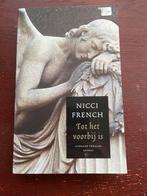 Nicci French - Tot het voorbij is, Ophalen of Verzenden, Zo goed als nieuw, Nederland