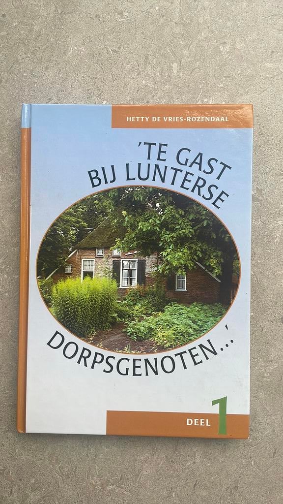 Te gast bij Lunterse dorpsgenoten Hetty de Vries, Ophalen of Verzenden, Gelezen