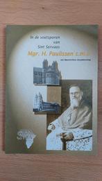 In de voetsporen van Sint Servaas - Mgr. H. Paulissen, Ophalen of Verzenden, Zo goed als nieuw