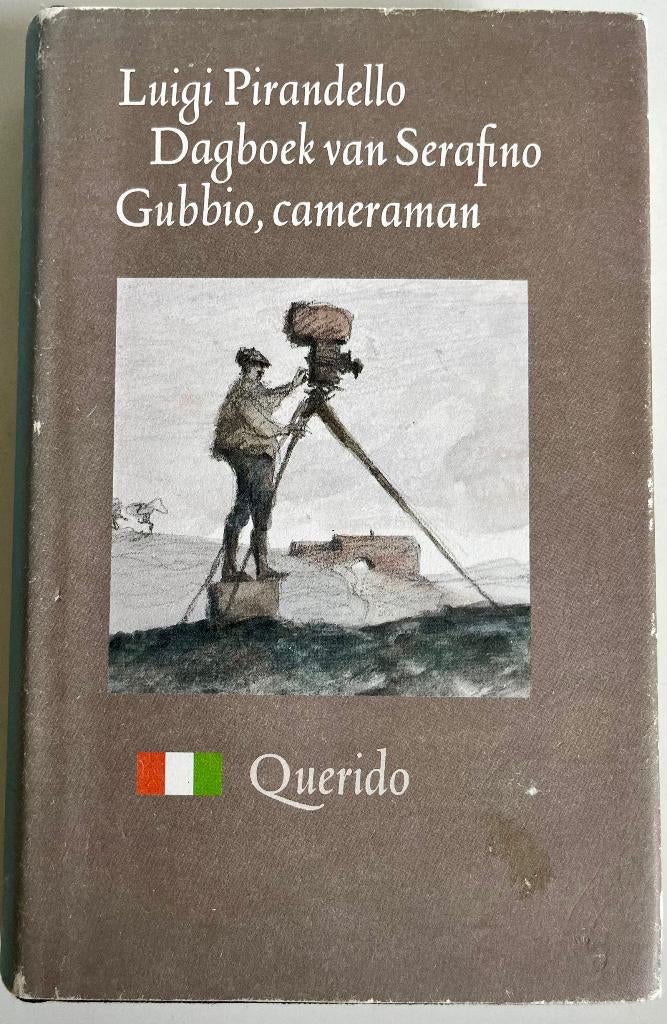 Luigi Pirandello - Dagboek van Serafino Gubbio, cameraman, Ophalen of Verzenden, Gelezen, Luigi Pirandello, Europa overig
