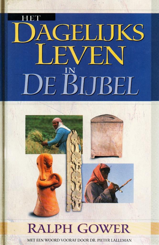 Dagelijks Leven In De Bijbel - Ralph Gower / 9789023906780, Ophalen of Verzenden, Zo goed als nieuw, Ralph Gower