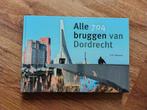 Alle 704 bruggen van Dordrecht, Boeken, Ophalen of Verzenden, 20e eeuw of later, Gelezen