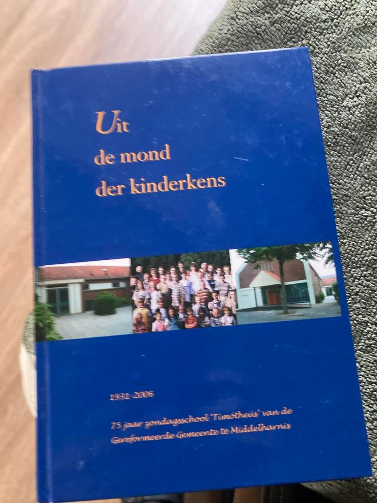 Uit de mond der kinderkens -75 jr zondagsschool Middelharnis, Ophalen of Verzenden, Gelezen