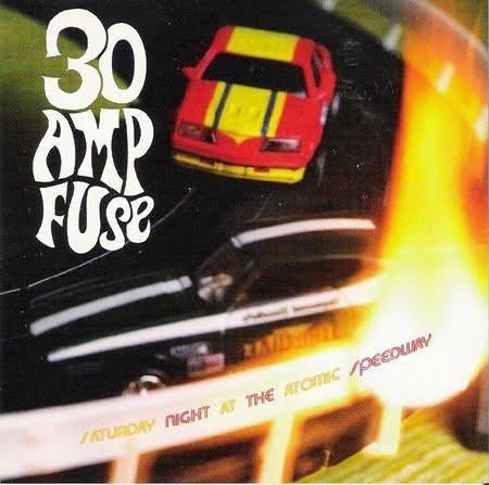 cd van 30 Amp Fuse ‎– Saturday Night At The Atomic Speedway, Ophalen of Verzenden, Zo goed als nieuw, Poprock