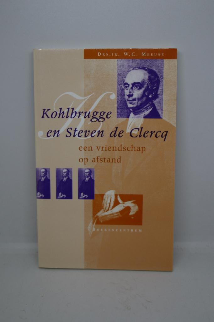 Kohlbrugge en Steven de Clercq - W.C. Meeuse, Ophalen of Verzenden, Gelezen