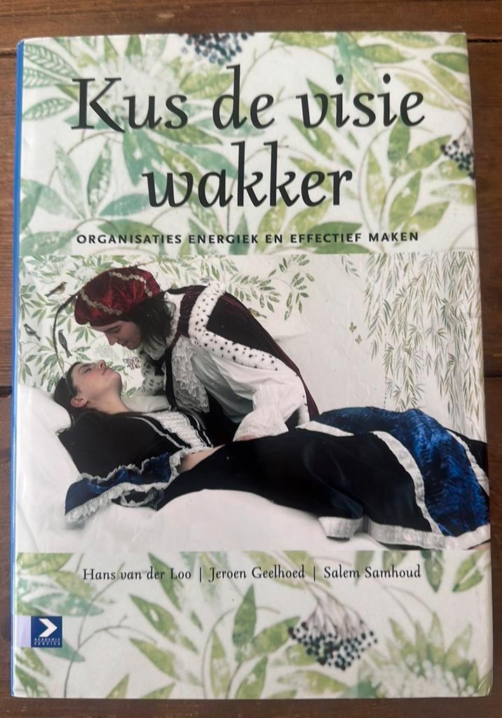 Kus de visie wakker: Organisaties energiek en effectief make, Boeken, Economie, Management en Marketing, Zo goed als nieuw, Management