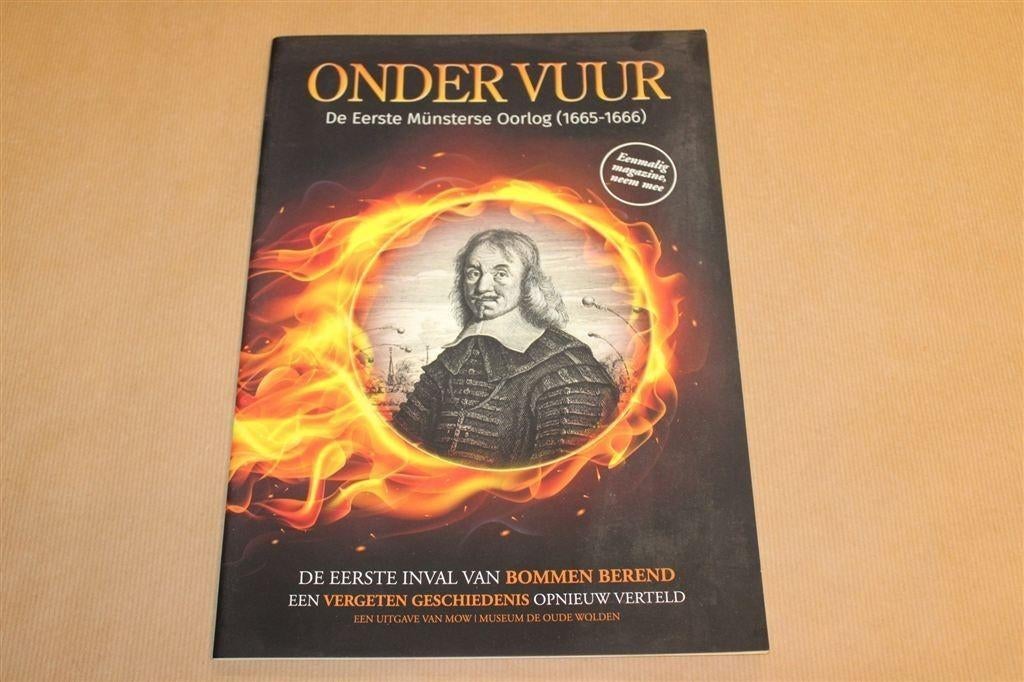 Onder Vuur — Bommen Berend — Münsterse Oorlog 1665, Boeken, Ophalen of Verzenden, Zo goed als nieuw