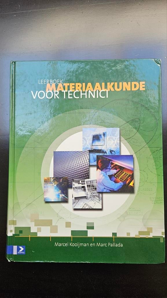 Leerboek Materiaalkunde voor Technici - Kooijman & Pallada, Ophalen of Verzenden, Gelezen, Werktuigbouwkunde, Marcel Kooijman en Marc Pallada