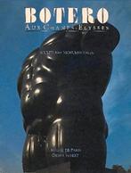 FERNANDO BOTERO Aux Champs-Elysees. Sculptures Monumentales, Boeken, Verzenden, Zo goed als nieuw