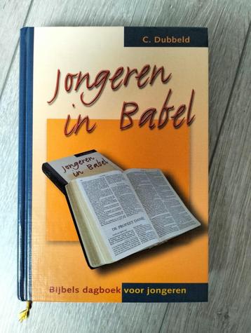Jongeren in Babel. Bijbels dagboek jongeren. C. Dubbeld  beschikbaar voor biedingen