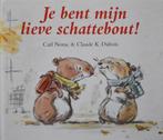 Carl Norac: Je bent mijn lieve schattebout !, Boeken, Fictie algemeen, Jongen of Meisje, Ophalen of Verzenden, Zo goed als nieuw