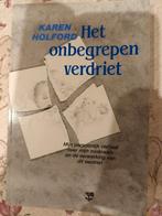 K. Holford - Het onbegrepen verdriet, Ophalen of Verzenden, Zo goed als nieuw, K. Holford