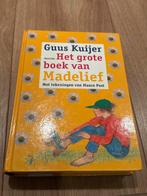 Het grote boek van Madelief - Guus Kuijer, Boeken, Kinderboeken | Jeugd | onder 10 jaar, Ophalen of Verzenden, Zo goed als nieuw