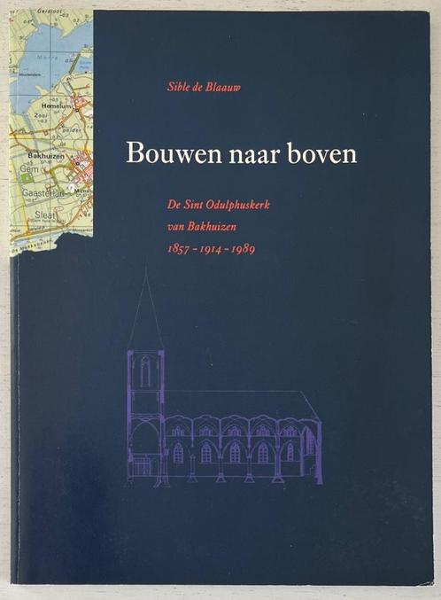 Bouwen naar boven - Sible de Blaauw (Bakhuizen), Boeken, Kunst en Cultuur | Architectuur, Zo goed als nieuw, Ophalen of Verzenden