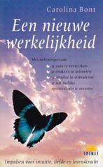 Carolina Bont - Een nieuwe werkelijkheid, Spiritualiteit algemeen, Carolina Bont, Ophalen of Verzenden, Zo goed als nieuw