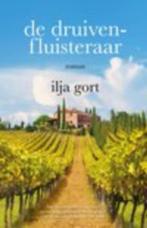 Ilja Gort - De druivenfluisteraar, Ophalen of Verzenden, Nieuw