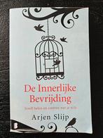Arjen Slijp - De innerlijke bevrijding, Ophalen of Verzenden, Zo goed als nieuw, Arjen Slijp