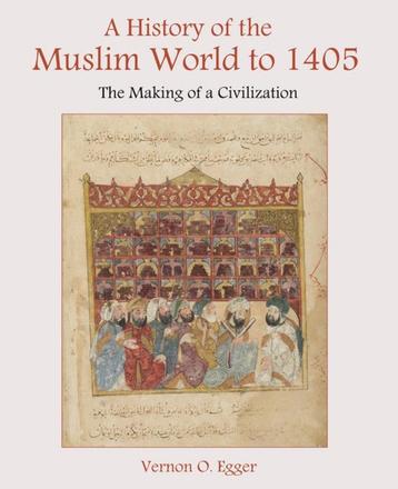 A History of the Muslim World to 1405 - Vernon O. Egger beschikbaar voor biedingen