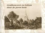 Grubbenvorst en Lottum door de jaren heen, Ophalen of Verzenden, Gelezen, Th. van der Vijver e.a.