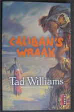 Tad Williams : Caliban's Wraak, Boeken, Ophalen of Verzenden