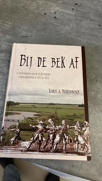 Bij de bek af. Karst A. Berkenbosch. Friese Waterlinie. beschikbaar voor biedingen