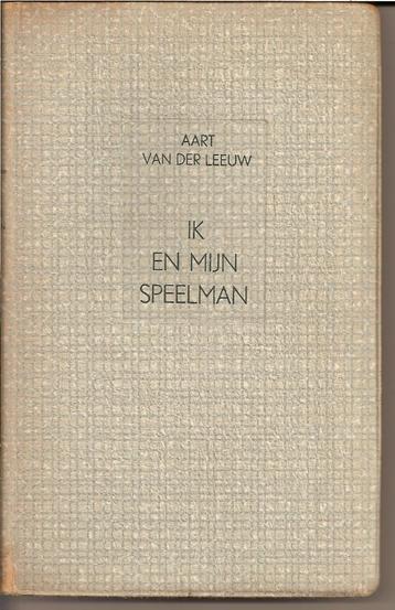 IK en MIJN SPEELMAN- Aart van der Leeuw- Schelmenroman 1942 beschikbaar voor biedingen