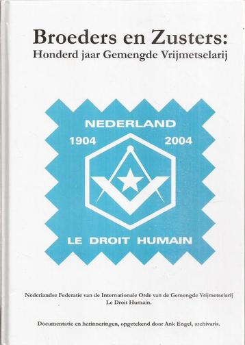 Broeders en Zusters Honderd jaar Gemengde Vrijmetselarij  beschikbaar voor biedingen