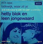 Hetty Blok Leen Jongewaard ‎–M'n Opa / Lodewijk, Waar Zit je, 7 inch, Single, Ophalen of Verzenden, Zo goed als nieuw