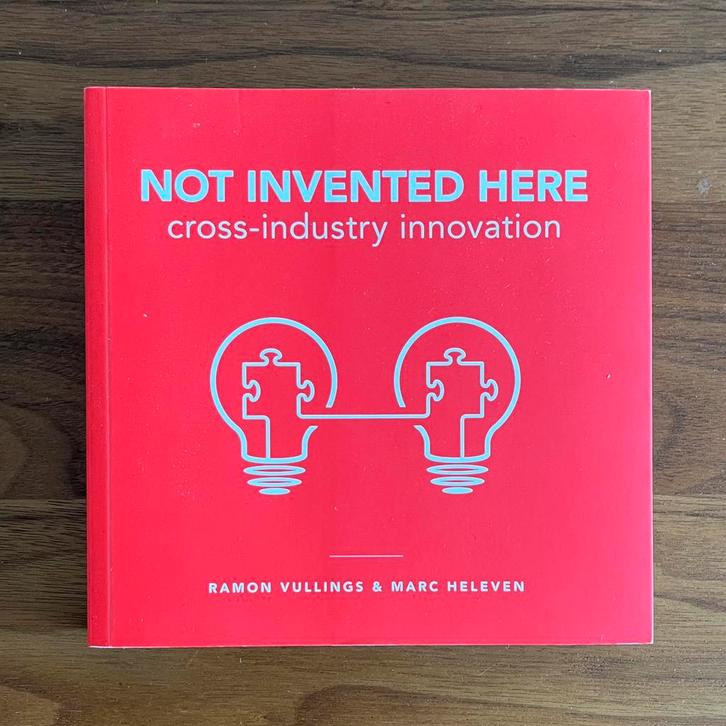 Not Invented Here - Cross-Industry Innovation, Boeken, Economie, Management en Marketing, Zo goed als nieuw, Management, Ophalen of Verzenden