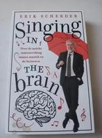 Erik Scherder - Singing in the brain, Ophalen of Verzenden, Zo goed als nieuw