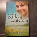 Kim Vogel Sawyer - Kijk niet achterom, Ophalen of Verzenden, Nederland, Kim Vogel Sawyer, Zo goed als nieuw