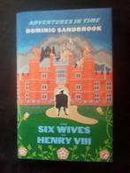 Adventures in Time: The Six Wives of Henry VIII, Ophalen, Zo goed als nieuw, Dominic Sandbrook